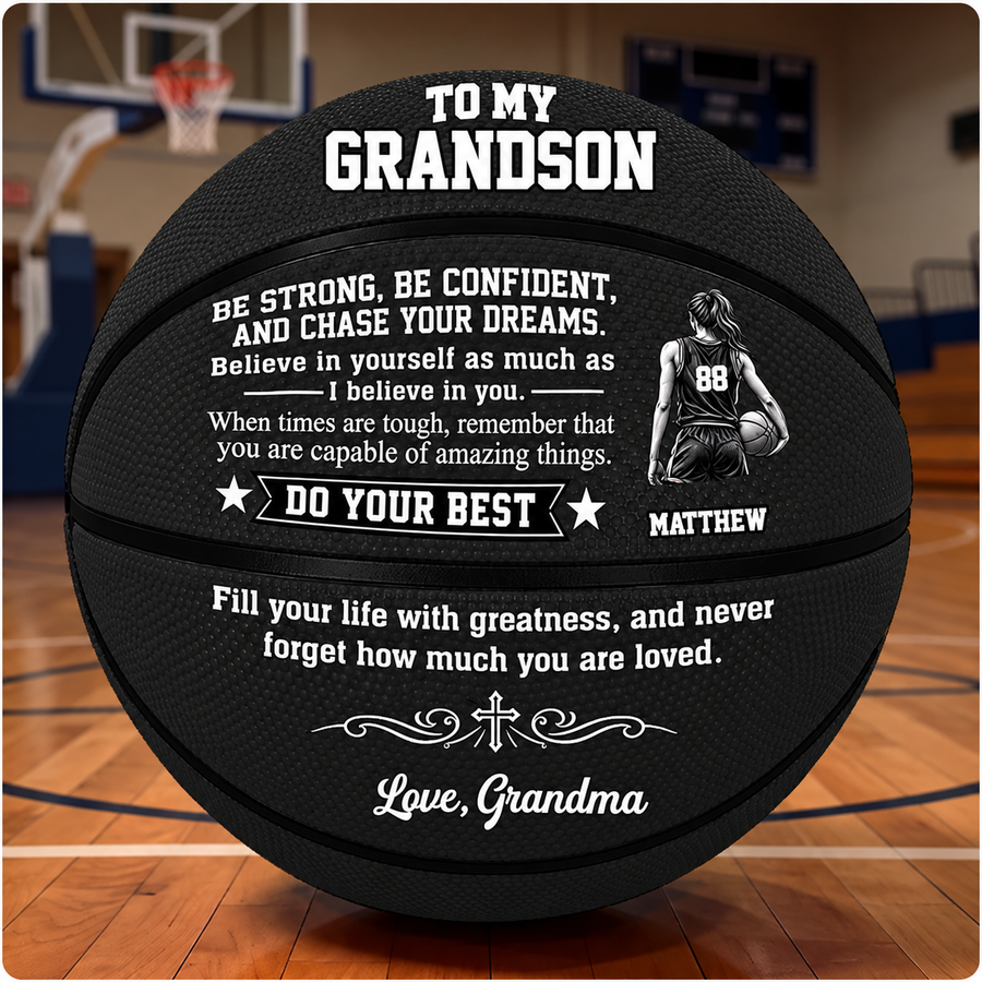 To My Grandson My Son Be Strong And Chase Your Dream | Personalized Basketball