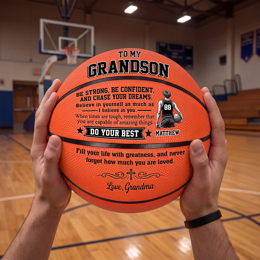 To My Grandson My Son Be Strong And Chase Your Dream | Personalized Basketball