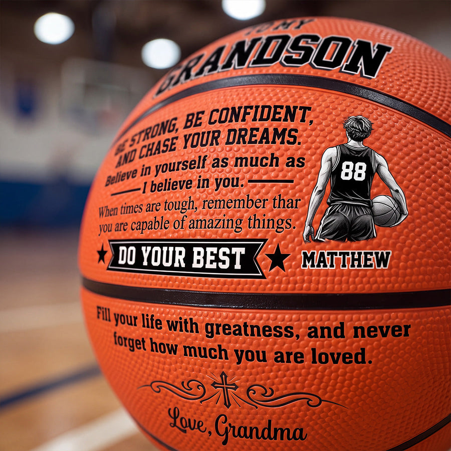 To My Grandson My Son Be Strong And Chase Your Dream | Personalized Basketball